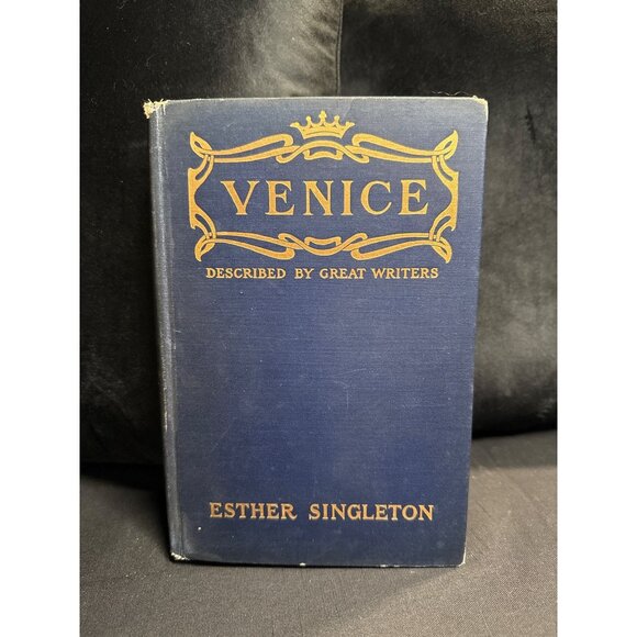 Esther Singleton Other - Venice Described By Great Writers By Esther Singleton Antique Hardcover 1905